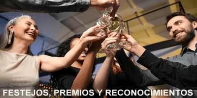 FESTEJOS PREMIOS Y RECONOXIMIENTOS